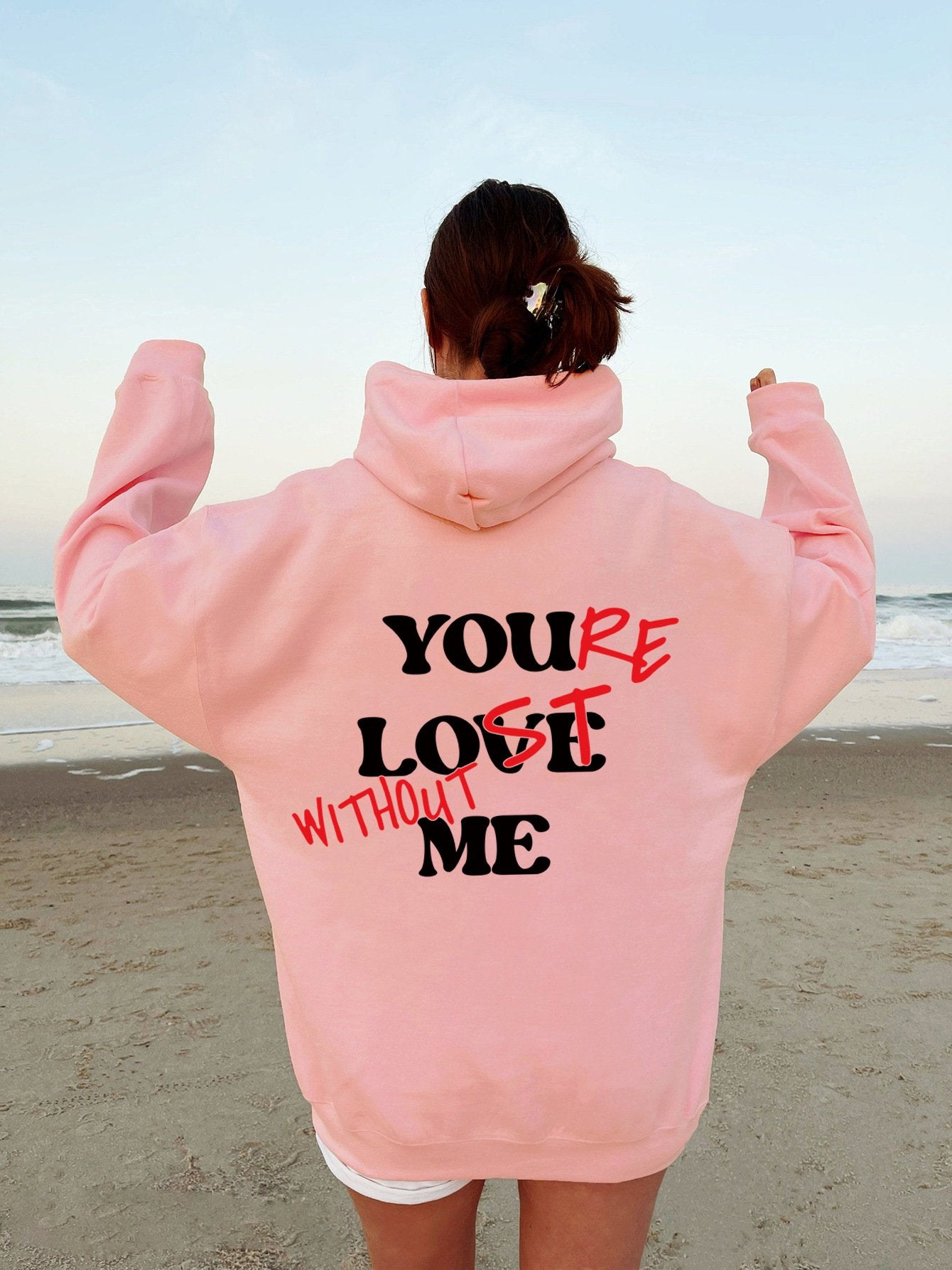 "YOU LOVE ME,YOU'RE LOST WITHOUT ME"Sweatshirt(Buy 2 Get Free Shipping)