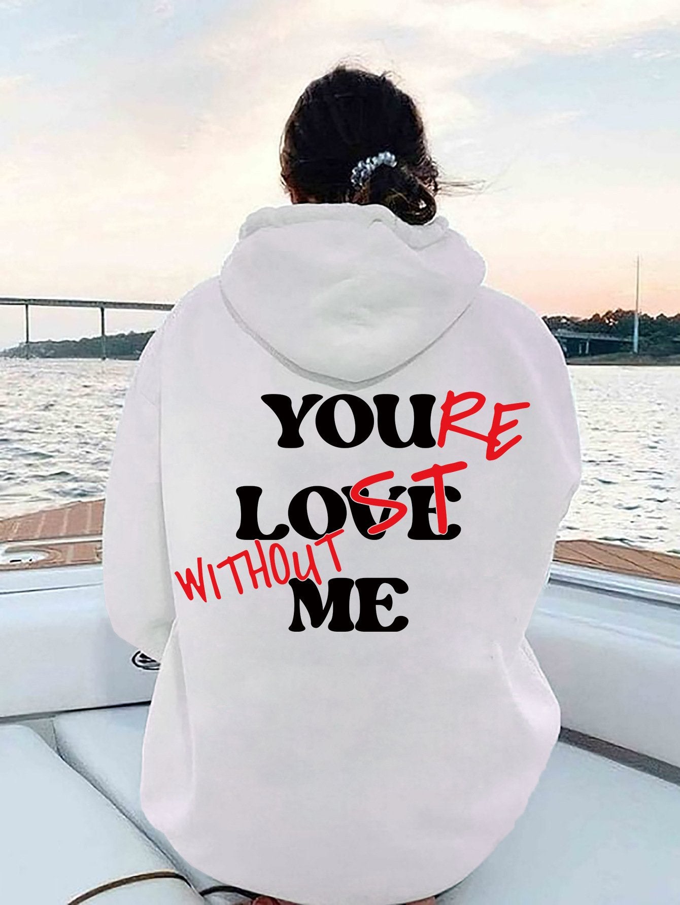 "YOU LOVE ME,YOU'RE LOST WITHOUT ME"Sweatshirt(Buy 2 Get Free Shipping)